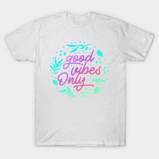 Good Vibes Only T-Shirt